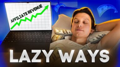 6 Laziest Ways to Make Money Online Affiliate Marketing